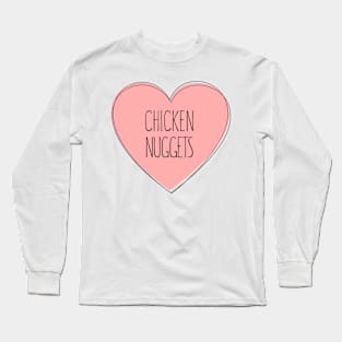 I Love Chicken Nuggets Long Sleeve T-Shirt